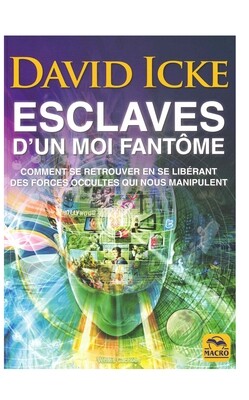 Esclaves d&#39;un moi fantôme