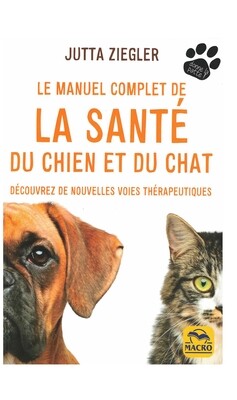 Le manuel complet de la santé du chien et du chat