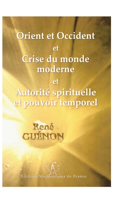 Orient et occident et crise du monde moderne