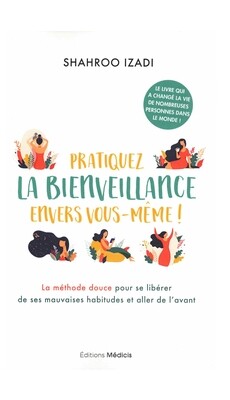 Pratiquez la bienveillance envers vous-même !
