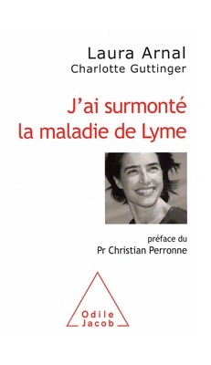 J&#39;ai surmonté la maladie de Lyme