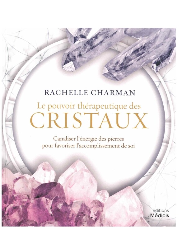 Le pouvoir thérapeutique des cristaux