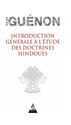 Introduction générale à l&#39;étude des doctrines Hindoues