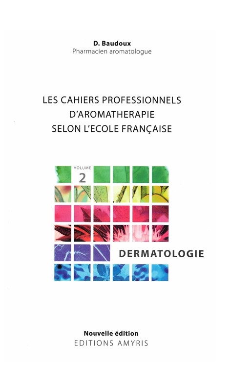 Les cahiers professionnels d&#39;aromathérapie selon l&#39;école Française