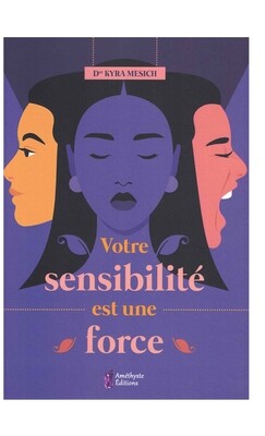 Votre sensibilité est une force