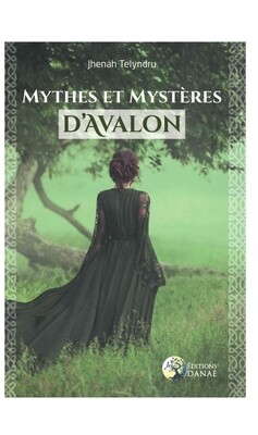 Mythes et Mystères d&#39;Avalon