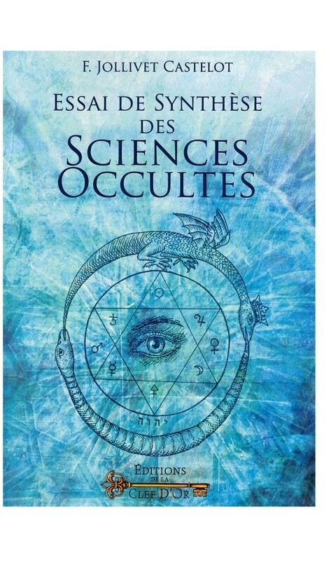 Essai de synthèse des Sciences occultes