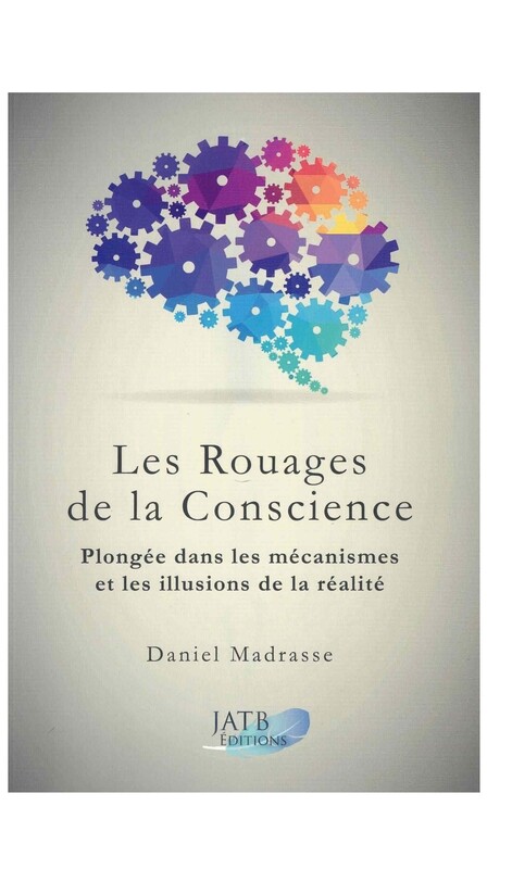 Les rouages de la conscience