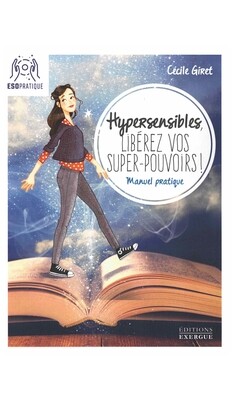 Hypersensibles, libérez vos super-pouvoirs !