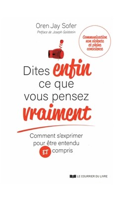 Dites enfin ce que vous pensez vraiment