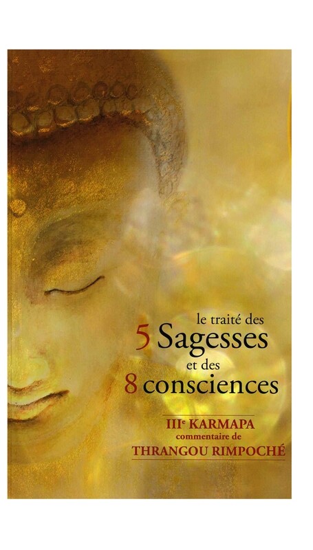 Le traite des 5 sagesses et des 8 consciences