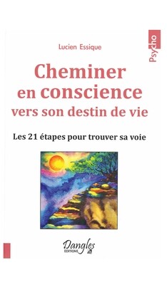 Cheminer en conscience vers son destin de vie