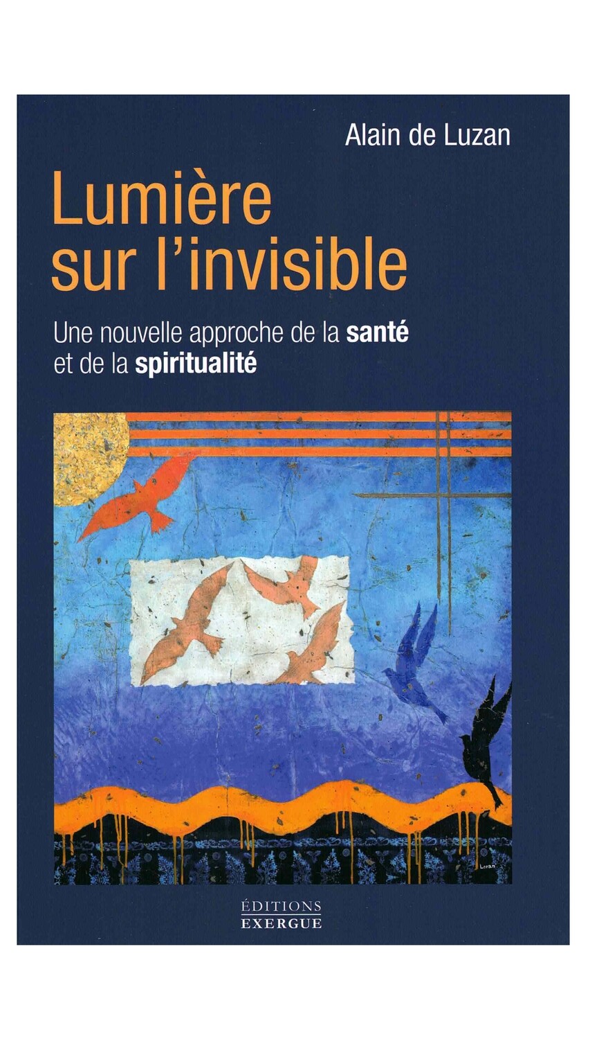 Lumière sur l&#39;invisible