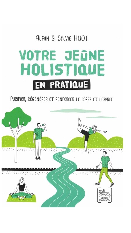 Votre jeûne holistique en pratique