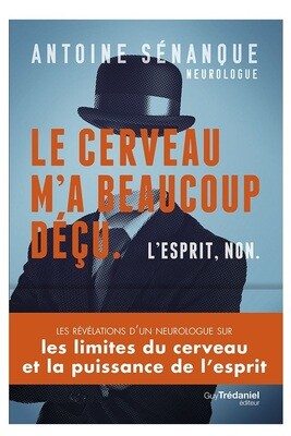 Le cerveau m&#39;a beaucoup déçu
