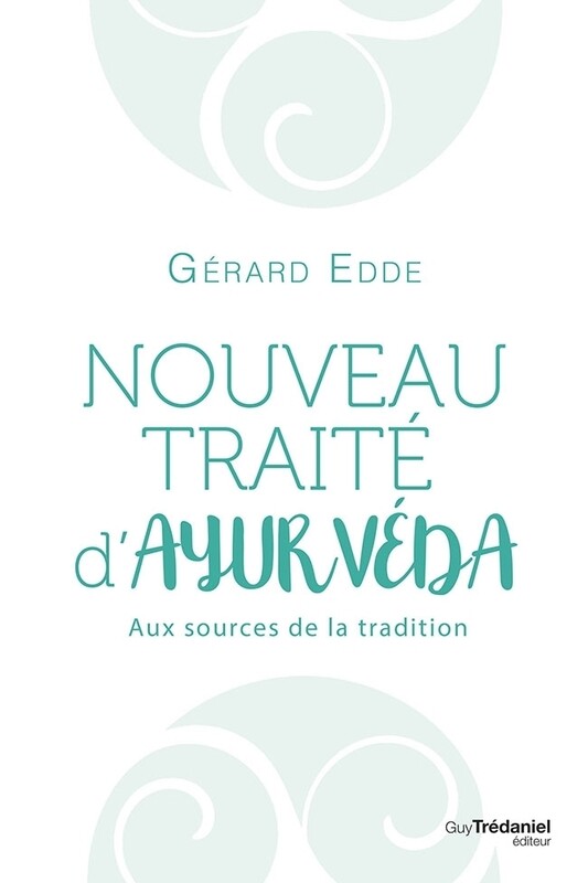 Nouveau traité d&#39;Ayurvéda