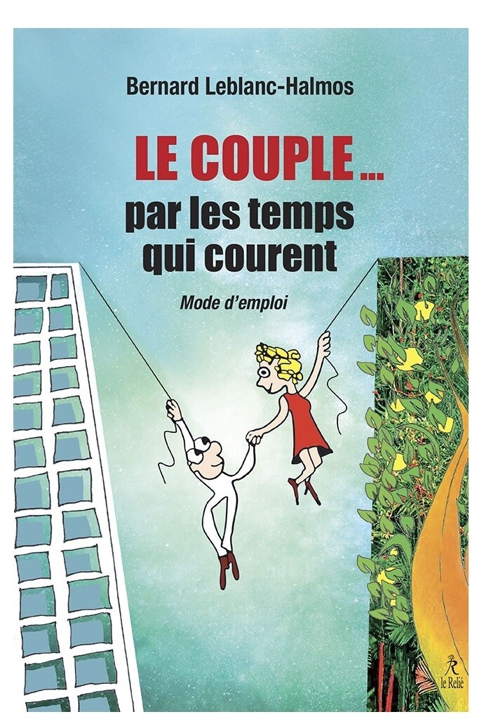Le couple ... par les temps qui courent