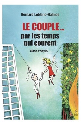 Le couple ... par les temps qui courent