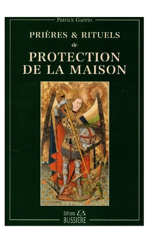 Prières &amp; rituels de protection de la maison