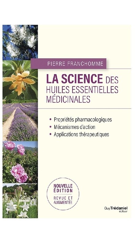 La science des huiles essentielles médicinales
