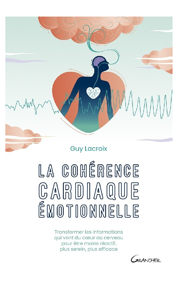 La cohérence cardiaque émotionnelle