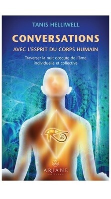 Conversations avec l&#39;esprit du corps humain