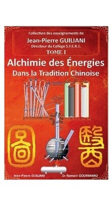 Alchimie des énergies dans la tradition chinoise