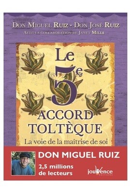 Le 5e accord toltèque