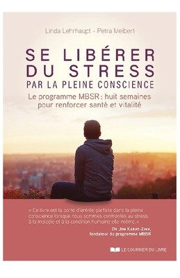 Se libérer du stress par la pleine conscience
