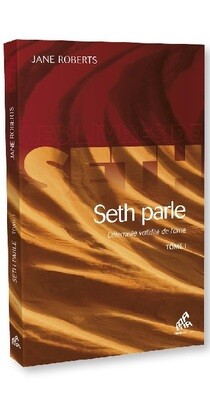 Seth parle l&#39;éternelle validité de l&#39;âme Tome 1
