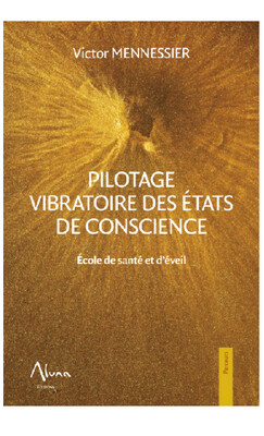 Pilotage vibratoire des états de conscience