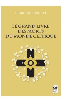 Le grand livre des morts du monde Celtique