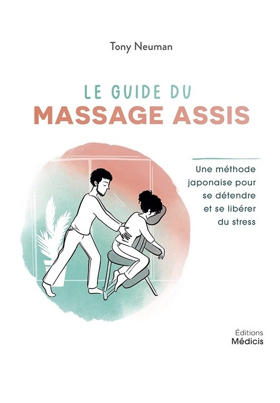 Le guide du massage assis