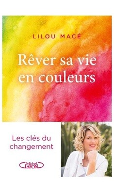 Rêver sa vie en couleurs