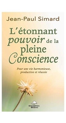 L&#39;étonnant pouvoir de la pleine conscience