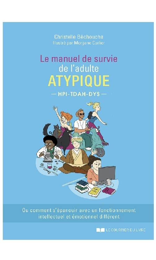 Le manuel de survie de l&#39;adulte Atypique