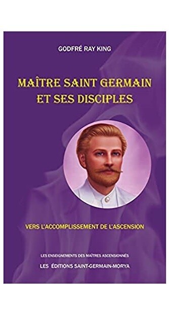Maître Saint Germain et ses disciples
