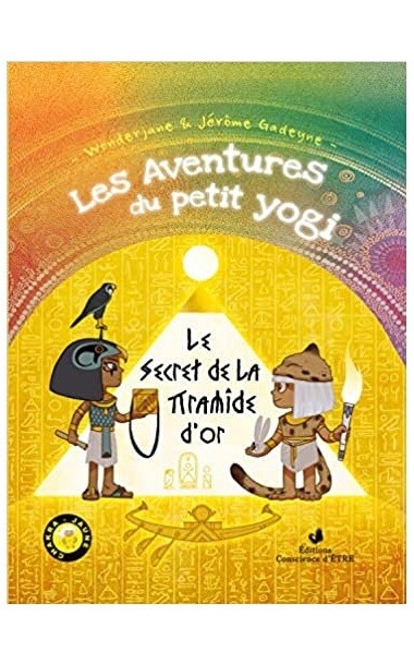 Les aventures du petit yogi - Le secret de la pyramide d'or - Tome 4