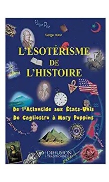 L&#39;ésotérisme de l&#39;histoire