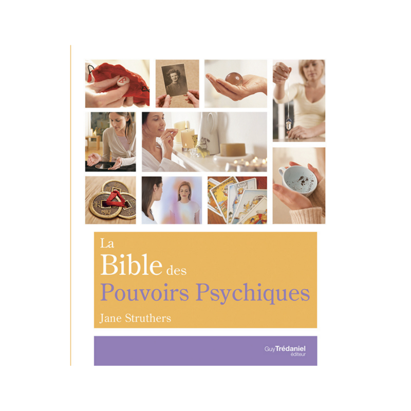 La bible des pouvoirs psychiques