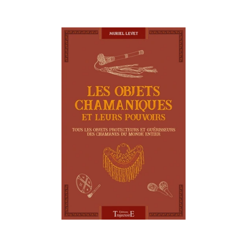 Les objets chamaniques et leurs pouvoirs