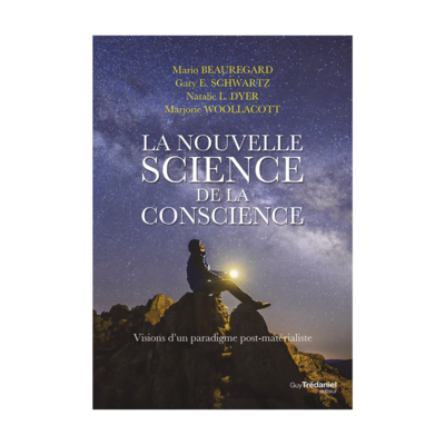 La nouvelle science de la conscience
