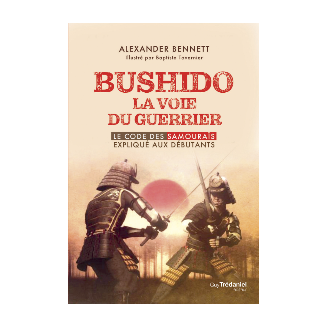 Bushido la voie du guerrier