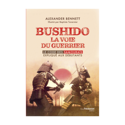 Bushido la voie du guerrier