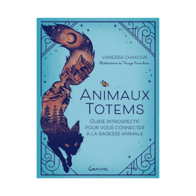 Animaux totems guide introspectif pour vous connecter à la sagesse animale