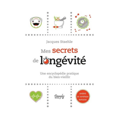 Mes secrets de longévité