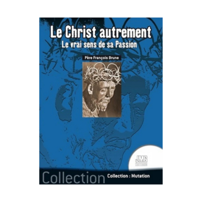 Le Christ autrement