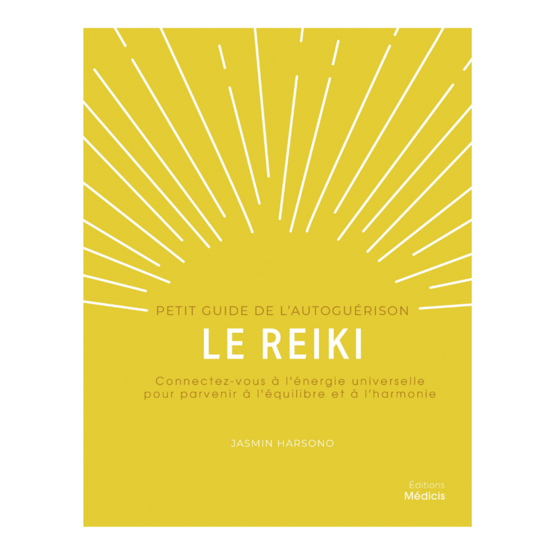 Petit guide de l&#39;autoguérison Le Reiki