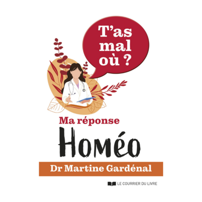 T&#39;as mal où ? Ma réponse homéo