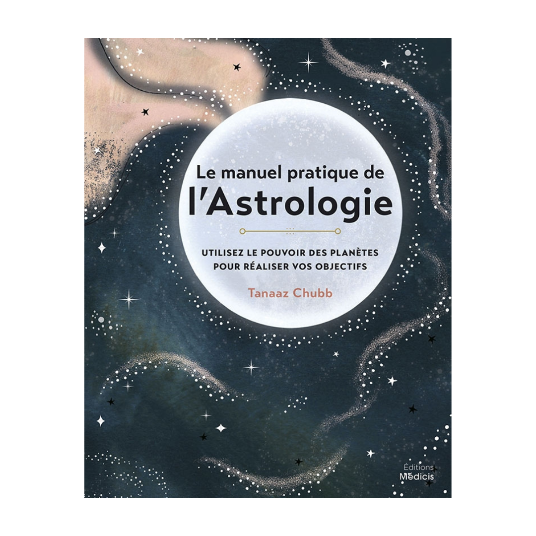 Le manuel pratique de l'astrologie